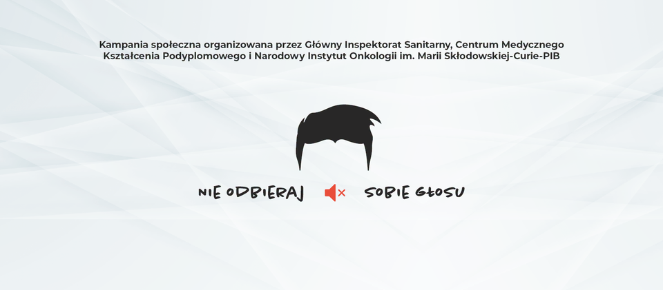 Nie odbieraj sobie głosu. Ruszyła kampania poświęcona nowotworom głowy i szyi